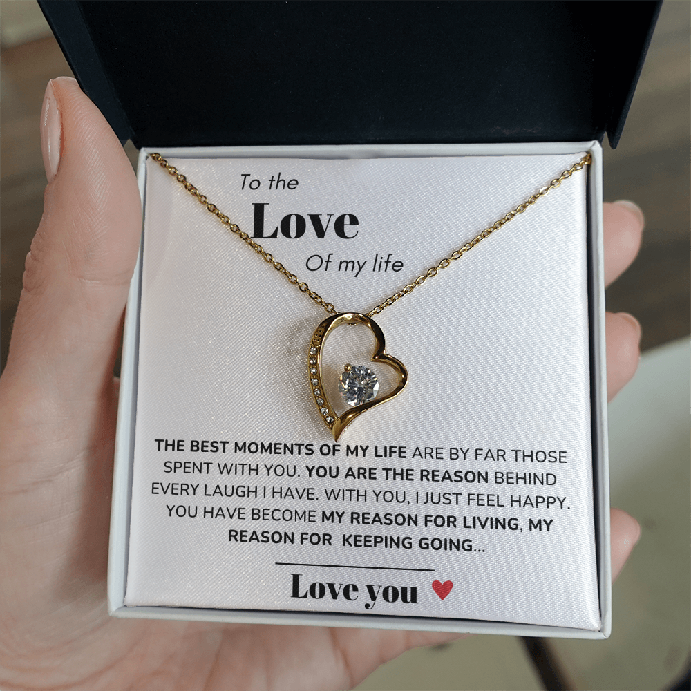 To my Love - Best moments of my life - Forever Love Necklace