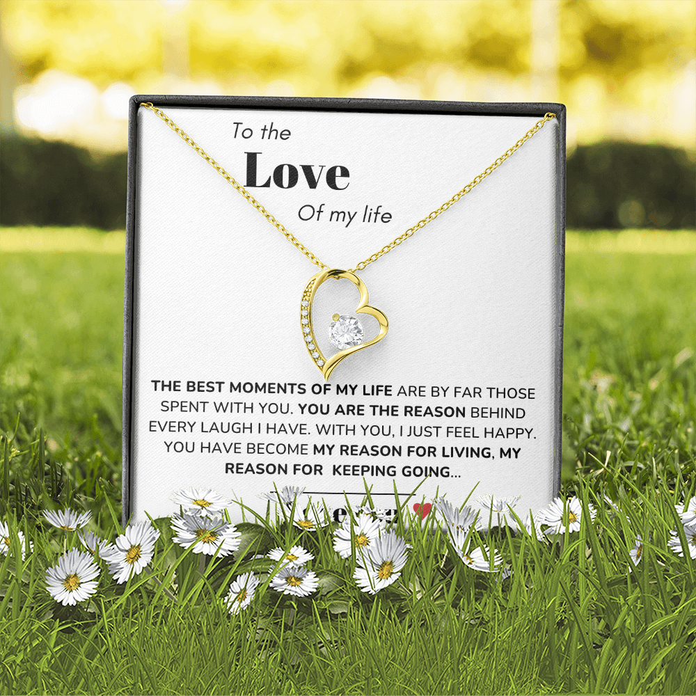 To my Love - Best moments of my life - Forever Love Necklace