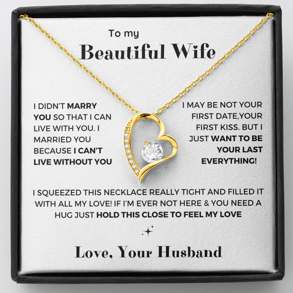 To my Wife - Your last everything - Forever Love Necklace