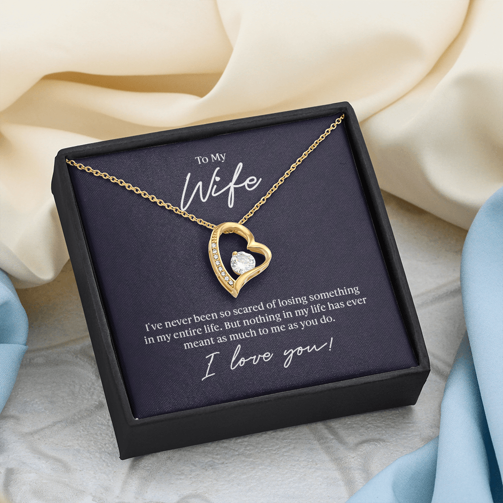 To my Wife - Never been so scared - Forever Love Necklace