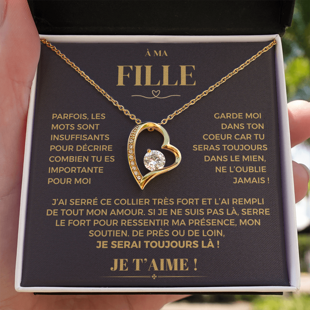 À ma Fille - Garde moi dans ton coeur - Collier Forever Love