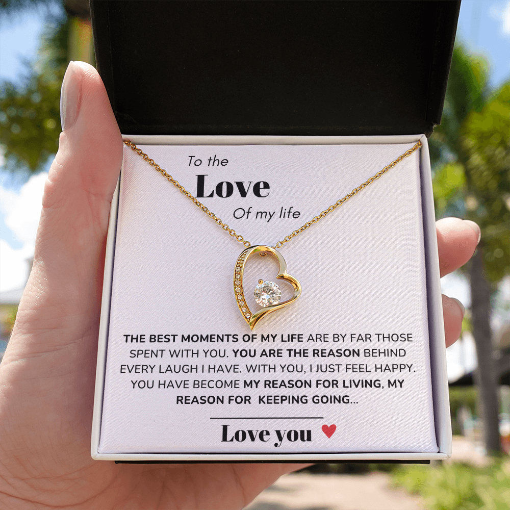To my Love - Best moments of my life - Forever Love Necklace