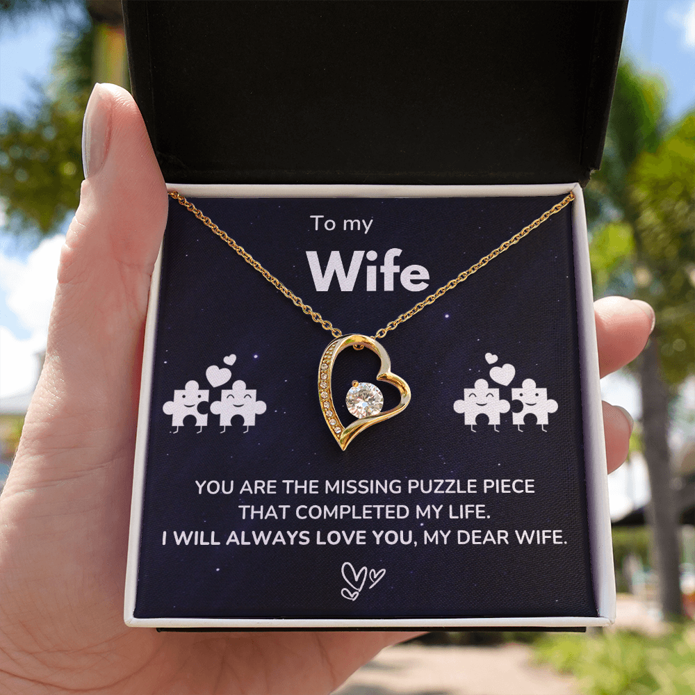 To my Wife - The missing piece - Forever Love Necklace