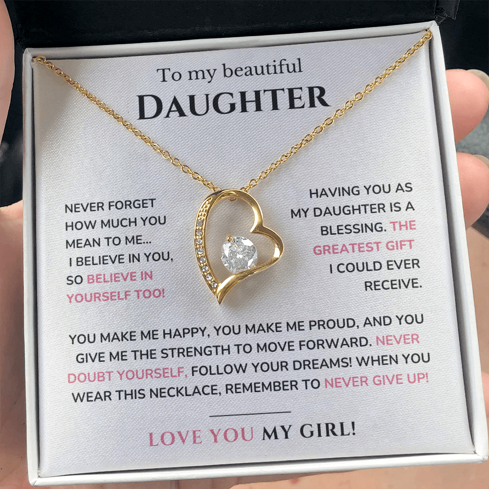 To my daughter - Believe in yourself - Forever Love Necklace