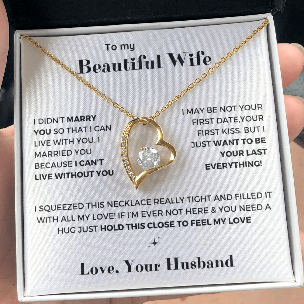 To my Wife - Your last everything - Forever Love Necklace