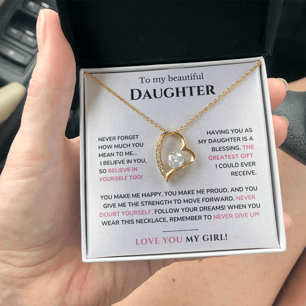 To my daughter - Believe in yourself - Forever Love Necklace