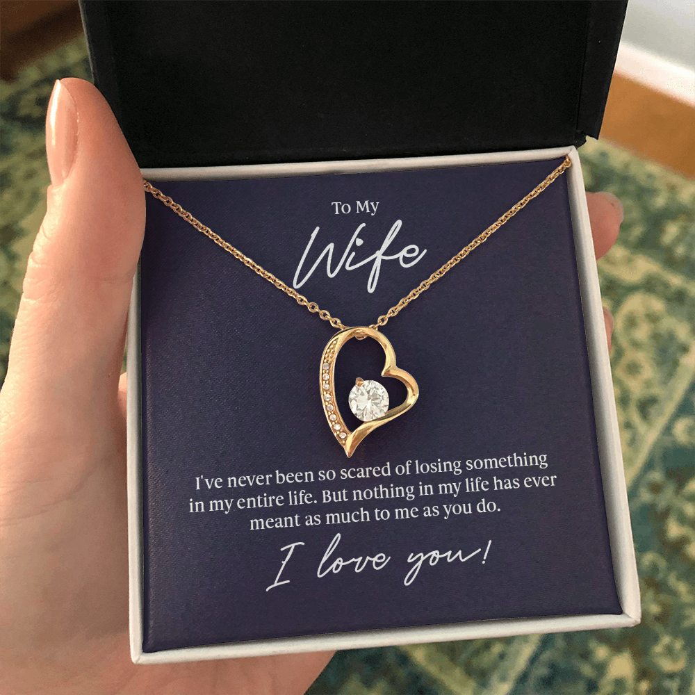 To my Wife - Never been so scared - Forever Love Necklace